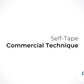 Self-Tape Commercial Technique