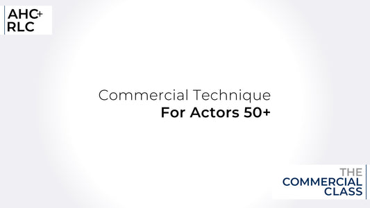 Commercial Technique for Actors 50+