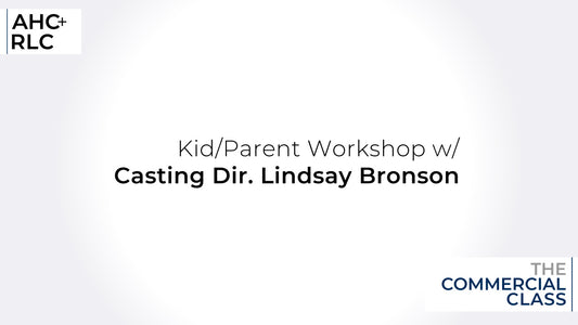Kid/Parent Workshop with Casting Director Lindsay Bronson