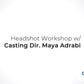 Headshot Workshop with CD Maya Adrabi
